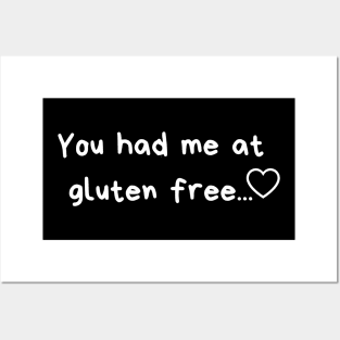 You had me at gluten free.. Posters and Art